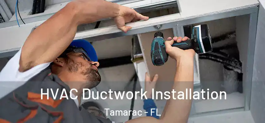  HVAC Ductwork Installation Tamarac - FL