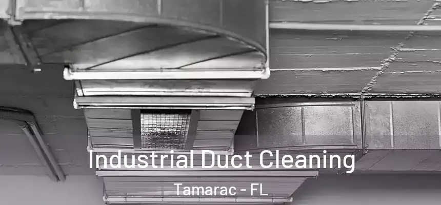 Industrial Duct Cleaning Tamarac - FL